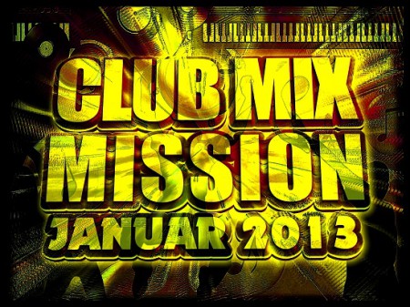 Club Mix Mission (JANUAR 2013)